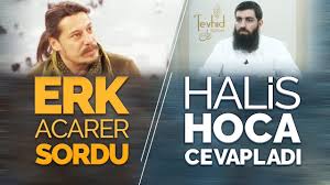 Erk ACARER sordu Halis Bayancuk HOCA cevapladı